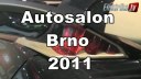 Autosalon Brno 2011 poprvé ...