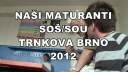 Naši maturanti na SOŠ/SOU Trnkova Brno 2012