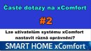 xC FAQ#2 Mohu udělit ovládání domu různá uživatelská práva? 